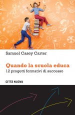 QUANDO LA SCUOLA EDUCA